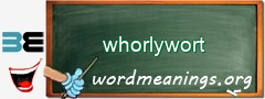 WordMeaning blackboard for whorlywort